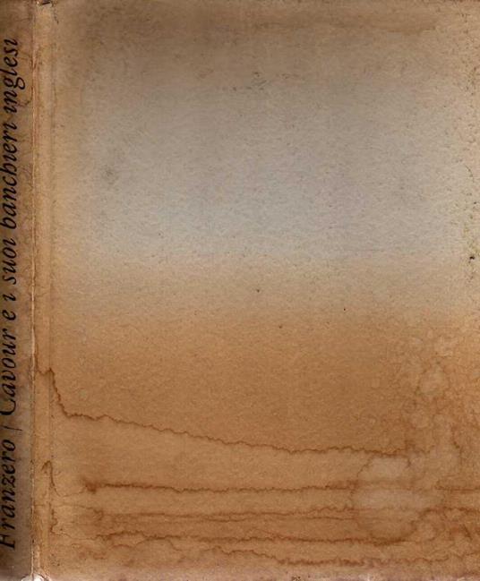 Il conte di Cavour e i suoi banchieri inglesi - copertina