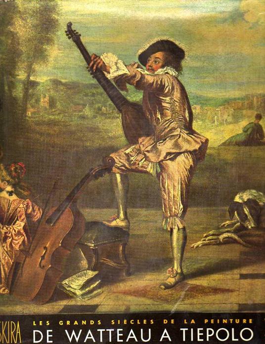 Le DIX-HUITIEME SIECLE. De Watteau a Tiepolo - copertina