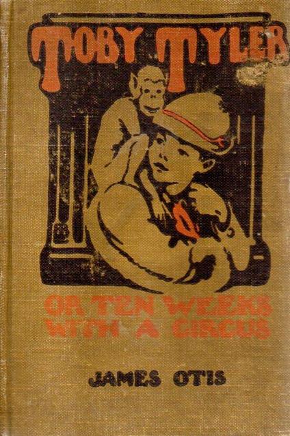 Toby Tyler or ten weeks with a circus - copertina