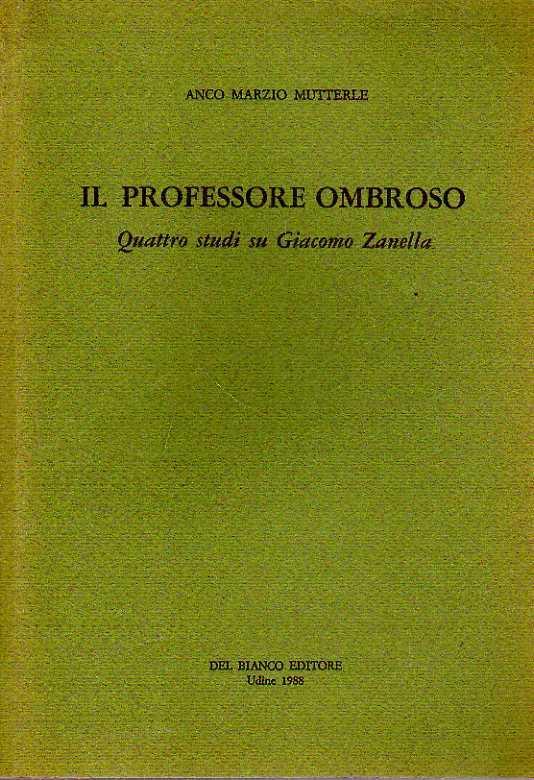 Il PROFESSORE OMBROSO. Quattro studi su Giacomo Zanella - copertina