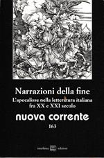 Narrazioni della fine. L'apocalisse nella letteratura italiana fra XX e XXI secolo - Nuova Corrente 163