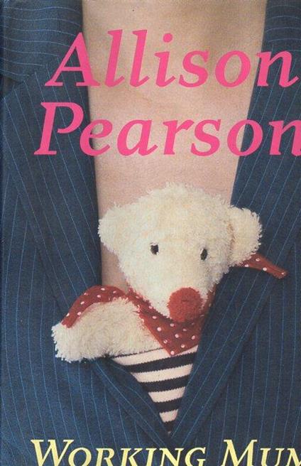 Working mum - Allison Pearson - copertina