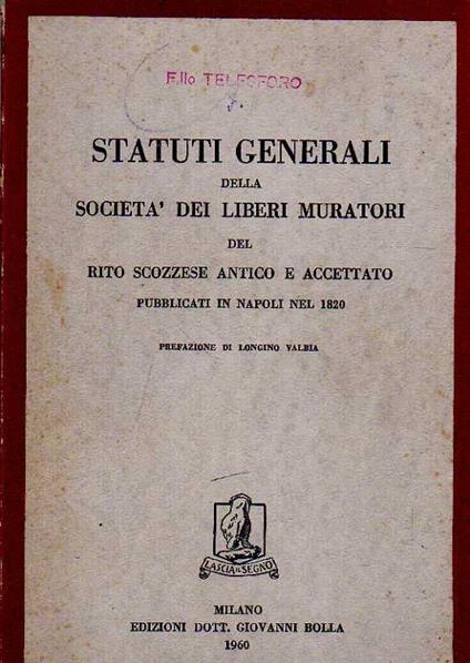 Statuti Generali Della Societa Dei Liberi Muratori Del Rito Scozzese Antico Ed Accettato Pubblicati In Napoli Nel 1820 - copertina
