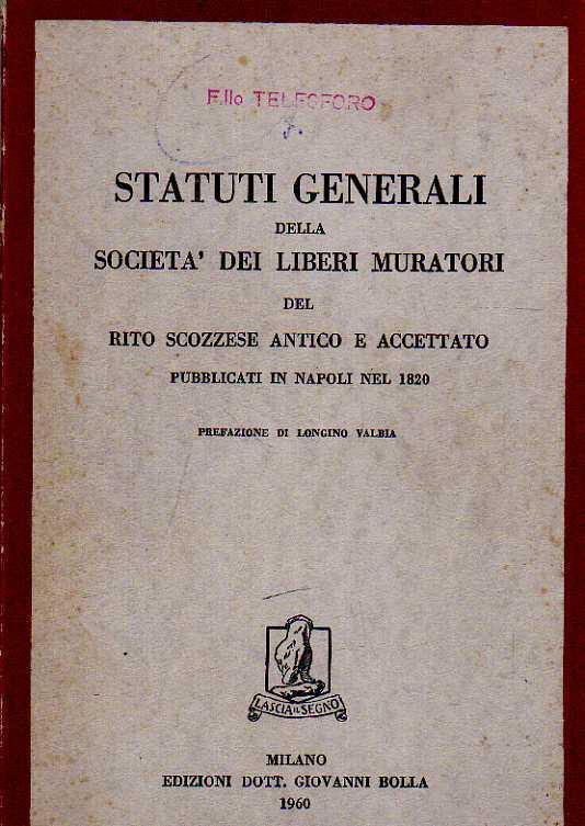 Statuti Generali Della Societa Dei Liberi Muratori Del Rito Scozzese Antico Ed Accettato Pubblicati In Napoli Nel 1820 - copertina