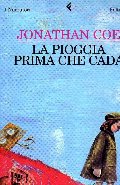 La pioggia prima che cada - Jonathan Coe - copertina