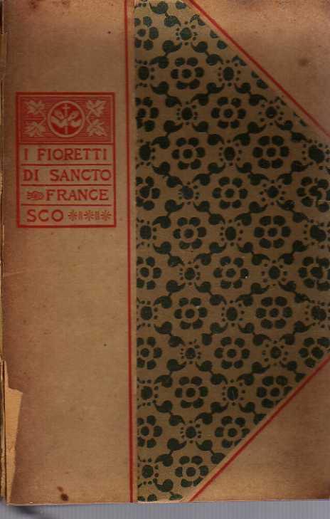 I fioretti di S. Francesco - I fioretti di Sancto Francesco - copertina