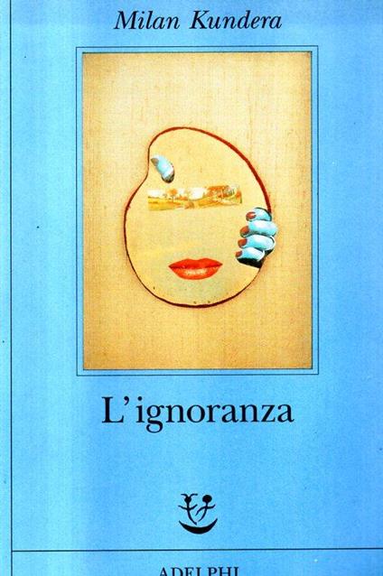 L'ignoranza - Milan Kundera - copertina
