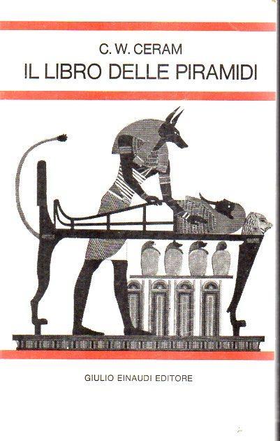 Il libro delle piramidi - C. W. Ceram - copertina