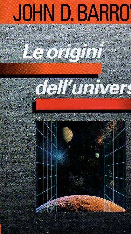 Le origini dell'universo - John D. Barrow - copertina