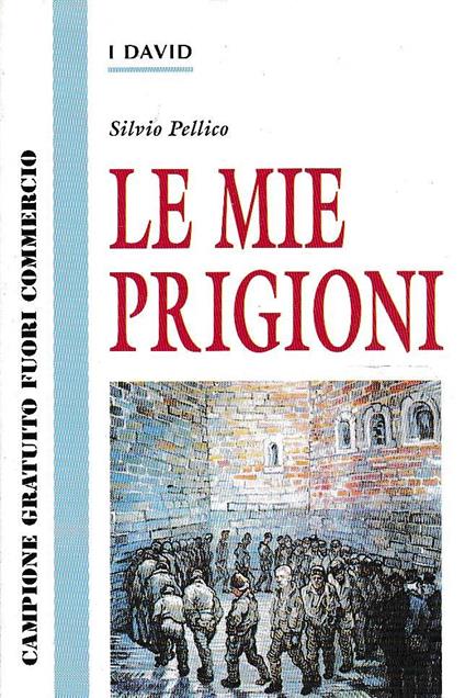 le mie prigioni - Silvio Pellico - copertina