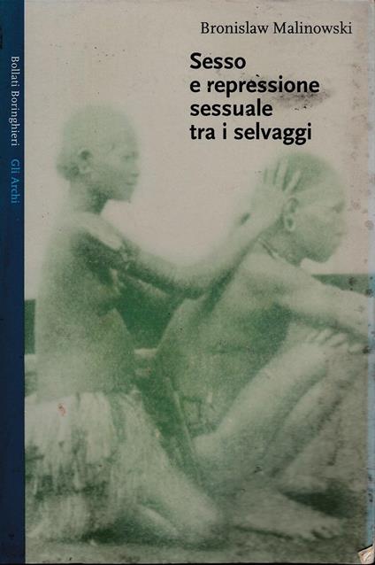 Sesso e repressione sessuale tra i selvaggi - Bronislaw Malinowski - copertina
