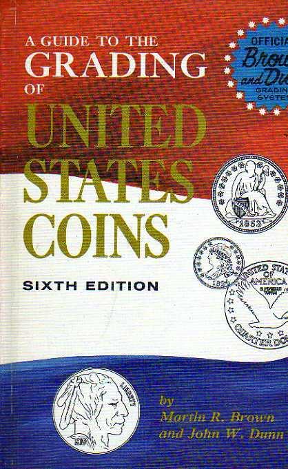 A guide to the grading of united states coins - Martin Brown - copertina