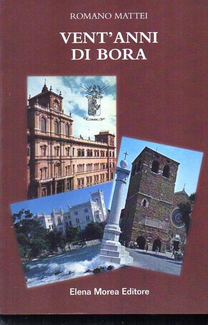 Vent'anni di Bora - Romano Mattei - copertina