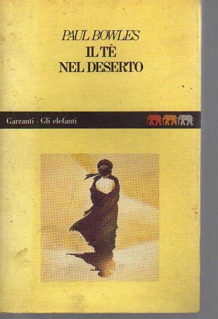 Il Te' Nel Deserto - Paul Bowles - copertina