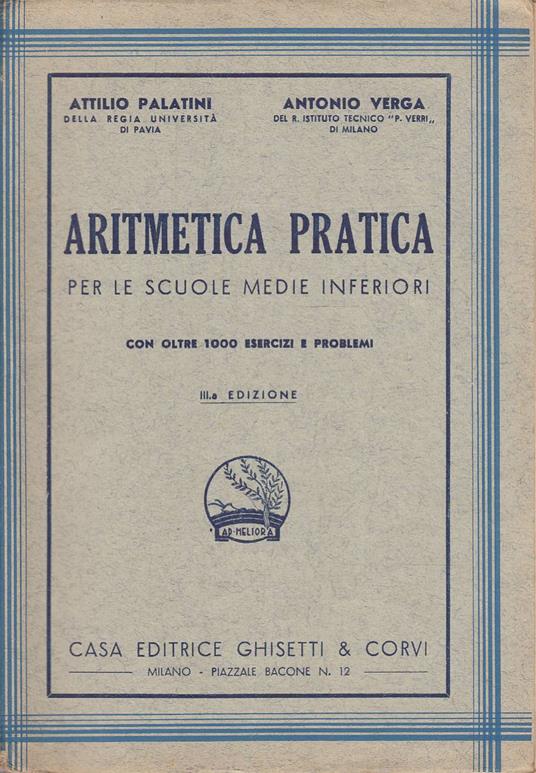 Aritmetica Pratica Per Le Scuole Medie Inferiori Con Oltre 1000 Esercizi E Problemi - copertina