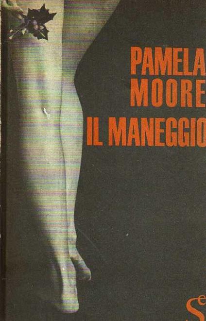 Il maneggio - Pamela Moore - copertina