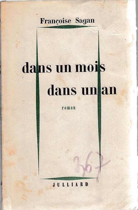 Dans un mois dans un an - Françoise Sagan - copertina