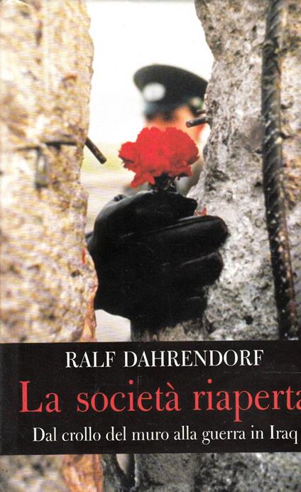 La Societa' Riaperta. Dal Crollo Del Muro Alla Guerra In Iraq - copertina