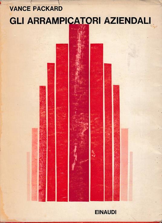 Gli Arrampicatori Aziendali - Vance Packard - copertina
