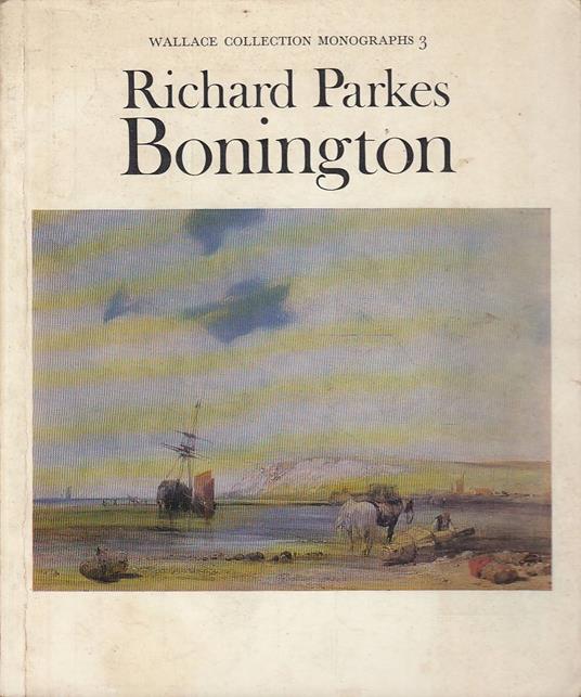 Richard Parkes Bonington - John Ingamells - copertina