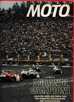 Moto - I grandi campioni - Raccolta delle più belle foto dei magnifici protagonisti del motociclismo