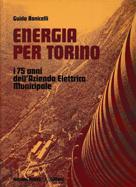 Energia per Torino. I 75 anni dell'azienda Elettrica Municipale - copertina