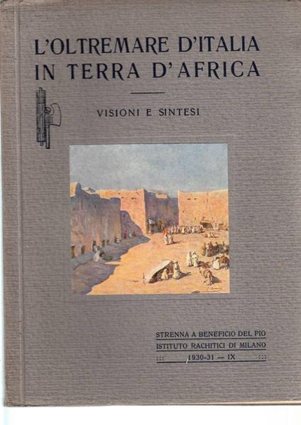 L'oltremare d'Italiain terra d'Africa Visioni e sintesi - copertina