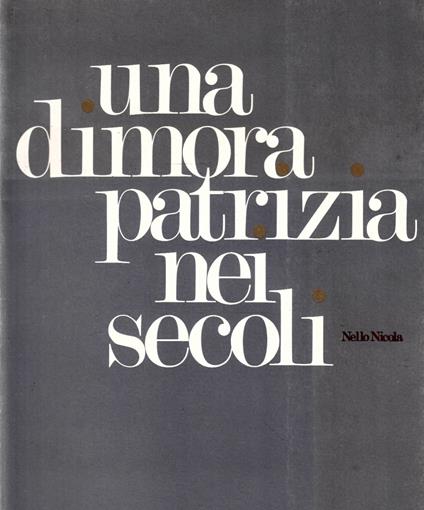 Una Dimora Patrizia Nei Secoli - copertina