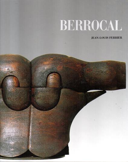 Berrocal - Jean-Louis Ferrier - copertina