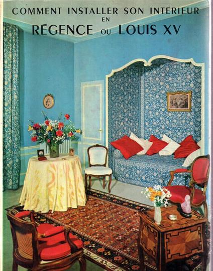 Comment installer son intérieur en régence Louis XV - copertina