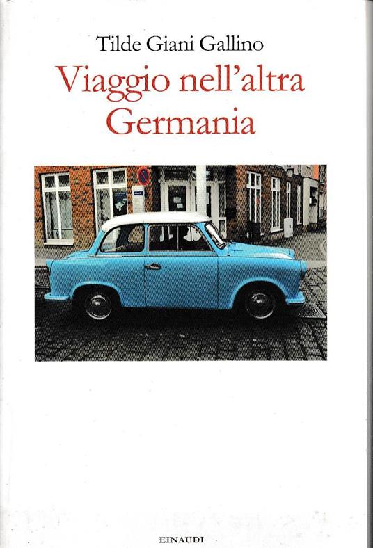 viaggio nell'altra germania - Tilde Giani Gallino - copertina