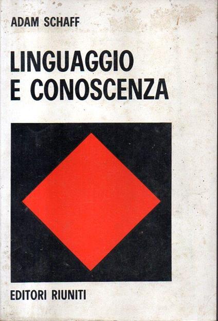 Linguaggio E Conoscenza - Adam Schaff - copertina