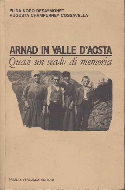 Arnad in Valle d'Aosta. Quasi un secolo di memoria - copertina