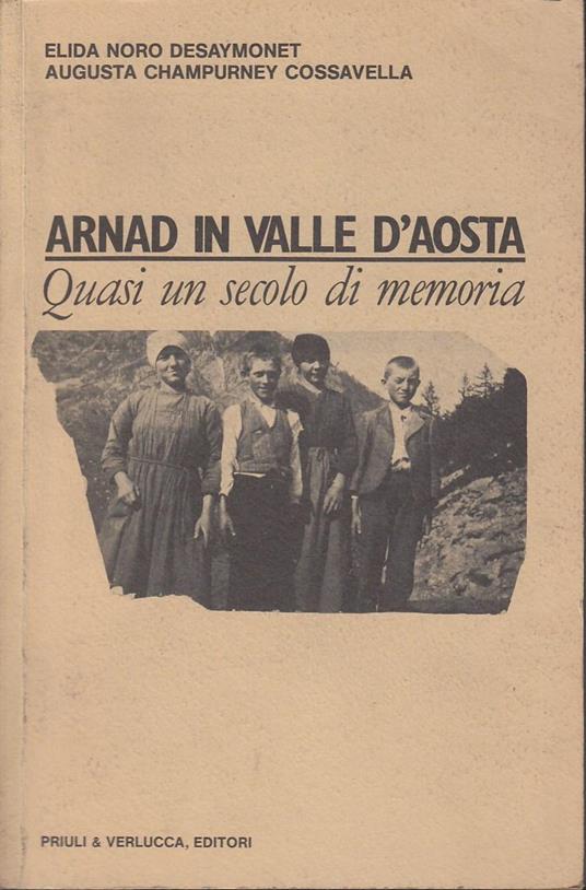 Arnad in Valle d'Aosta. Quasi un secolo di memoria - copertina