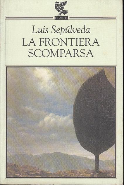 La frontiera scomparsa - Luis Sepúlveda - copertina