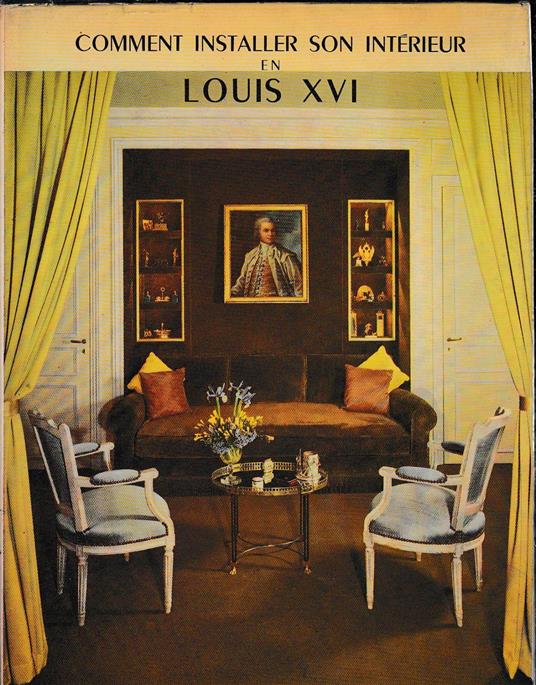 Comment installer son intérieur en Louis XVI - copertina