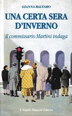 Una certa sera d'inverno. Il commissario Martini indaga