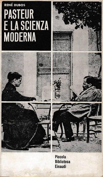 Pasteur e la scienza moderna - René Dubos - copertina
