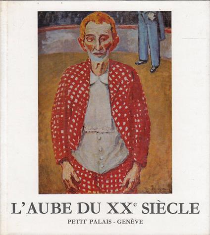 L'aube du XXe siècle. De Renoir à Chagall - copertina