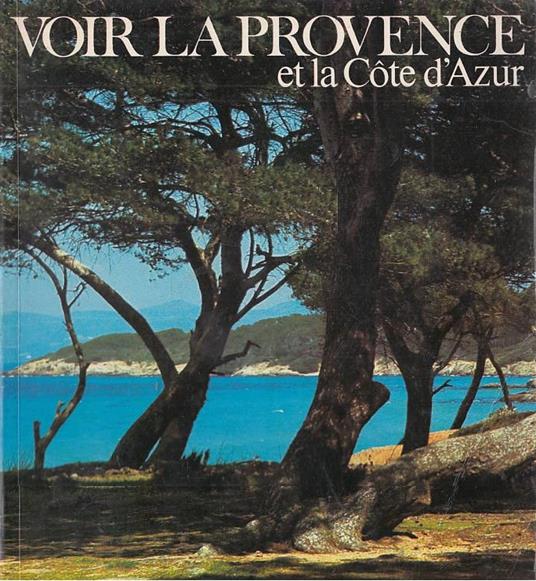 Voir la Provence et la Cote d'Azur - copertina