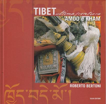 Tibet Ultima Frontiera - Amdo e Kham - copertina
