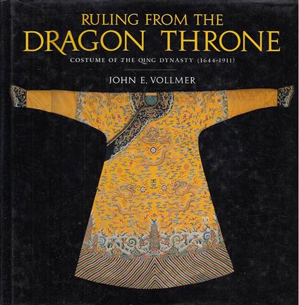 Ruling from the Dragon Throne: costume of the Qing dynasty - copertina