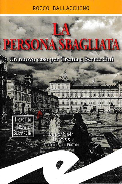 La persona sbagliata Un nuovo caso per Crema e Bernardini - copertina