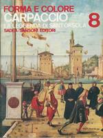 FORMA E COLORE - n° 8 - CARPACCIO LA LEGGENDA DI SANT'ORSOLA
