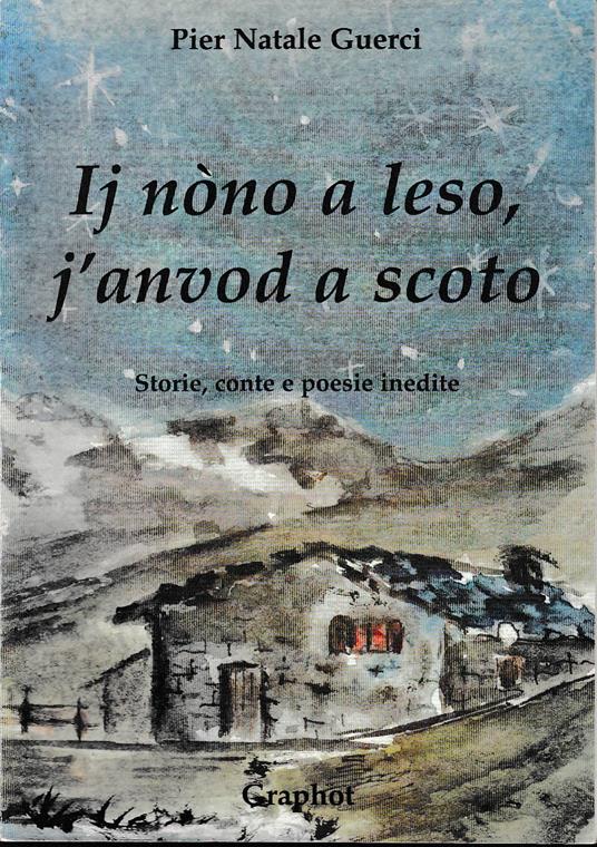 Ij nòno a leso, j'anvod a scoto - Storie, conte e poesie inedite - copertina