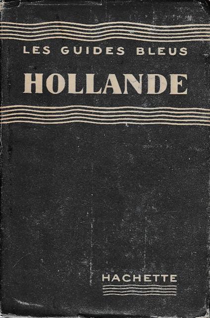 HOLLANDE - Les Guides Bleus - copertina