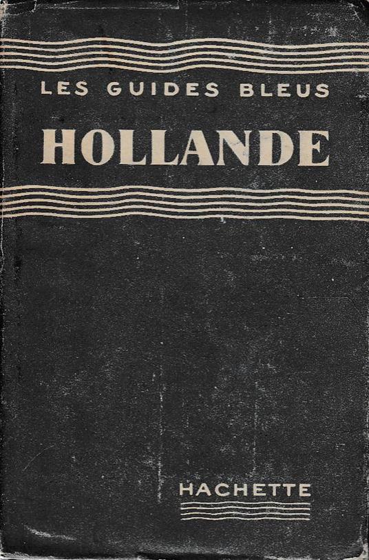 HOLLANDE - Les Guides Bleus - copertina