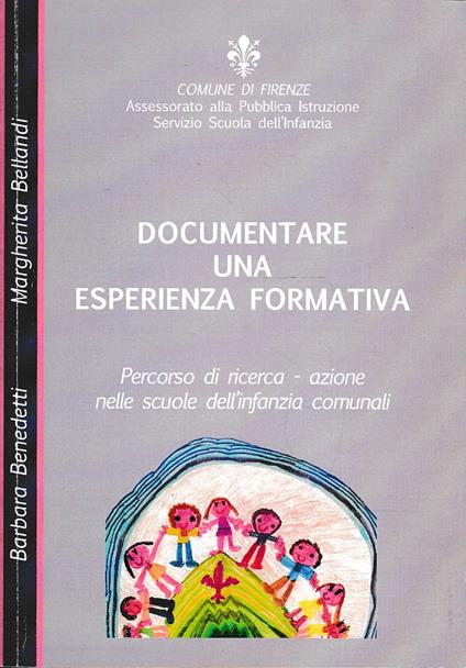 Documentare un'esperienza formativa. Percorso di ricerca azione nelle scuole d'infanzia comunali - copertina