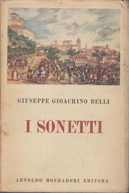 I Sonetti. Edizione integrale fatta sugli autografi - Gioachino Belli - copertina