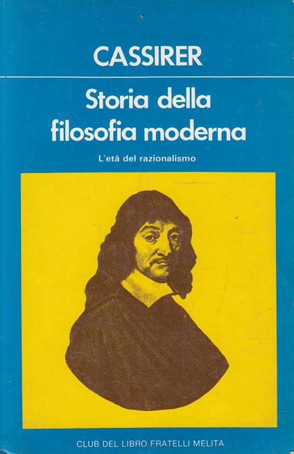Storia della filosofia moderna. vol. II. L’età del razionalismo - Ernst Cassirer - copertina